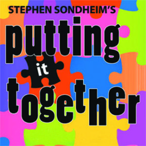 Putting It Together-Steven Sondheim-Stage Door-Till June 19-2016-cbc09c8674270cbfc352c38bc73ab76d