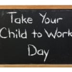 Take Your Child to Work Day- sign-unnamed (1)